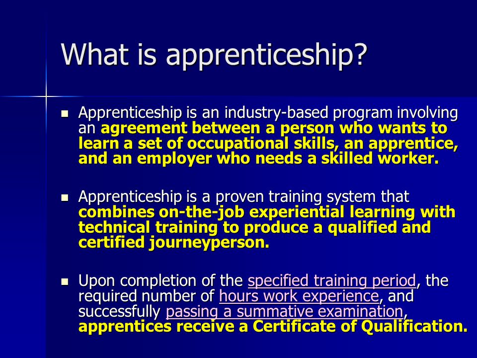 What is apprenticeship.