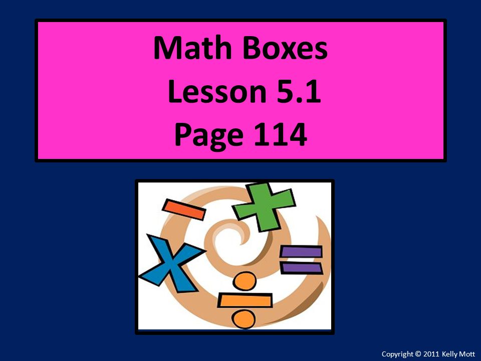 Math Boxes Lesson 5.1 Page 114