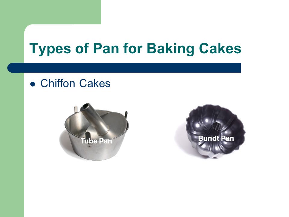 Types of Pan for Baking Cakes Chiffon Cakes Tube Pan Bundt Pan