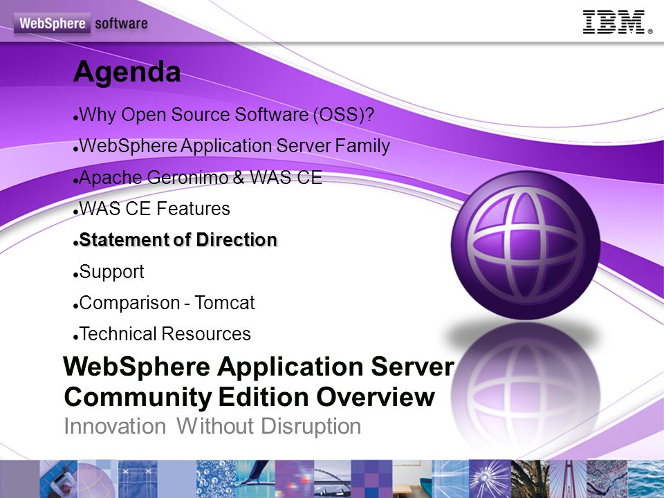 WebSphere Application Server Community Edition Overview Innovation Without Disruption Agenda Why Open Source Software (OSS).