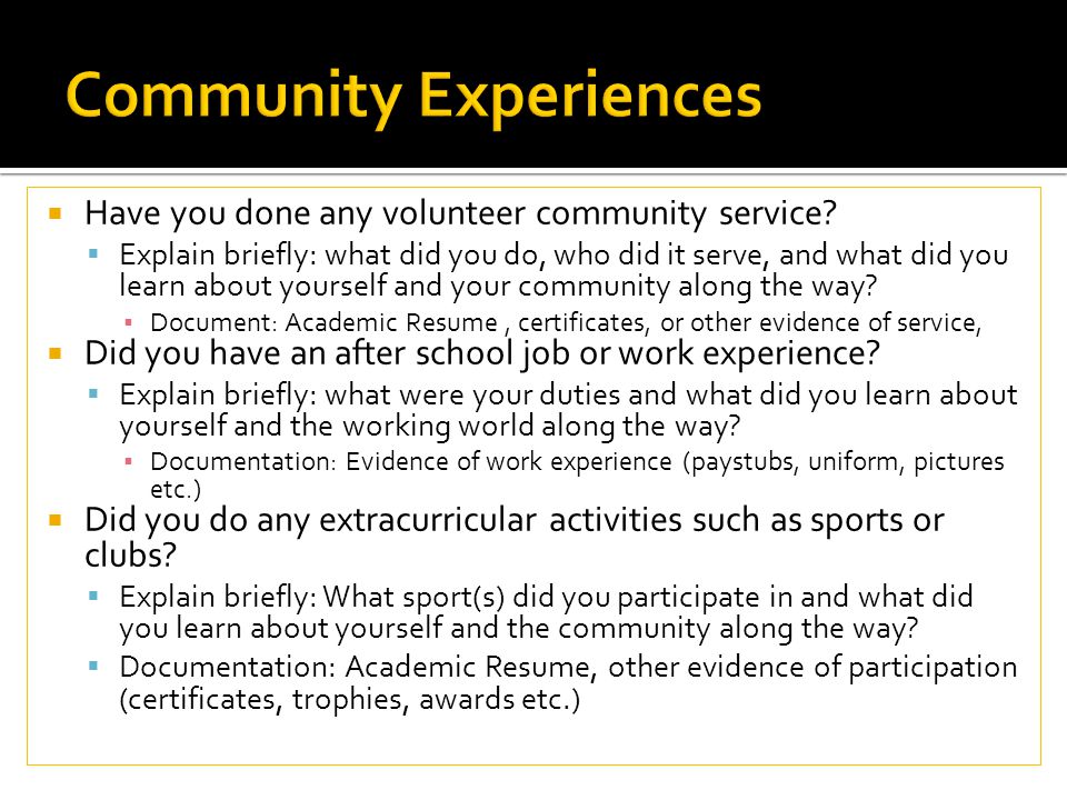  Have you done any volunteer community service.
