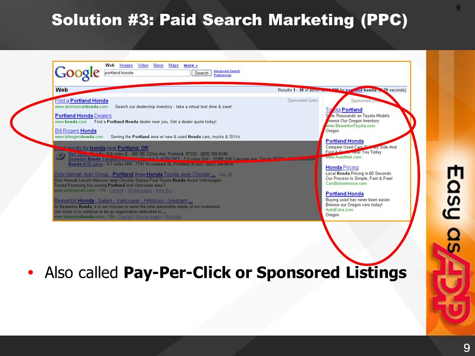 9 9  Also called Pay-Per-Click or Sponsored Listings Solution #3: Paid Search Marketing (PPC)