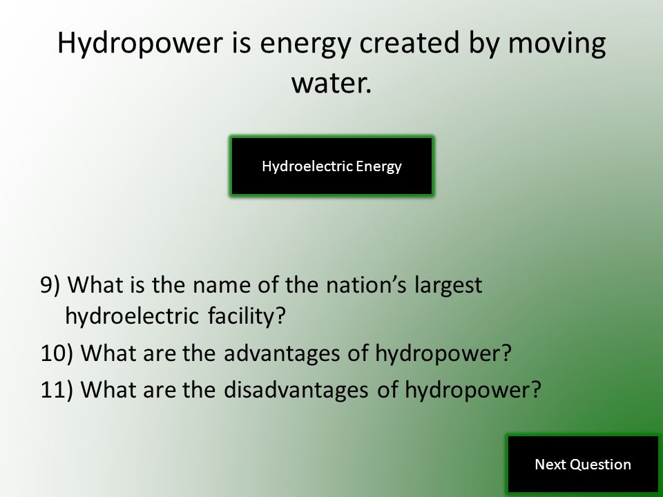 Hydropower is energy created by moving water.