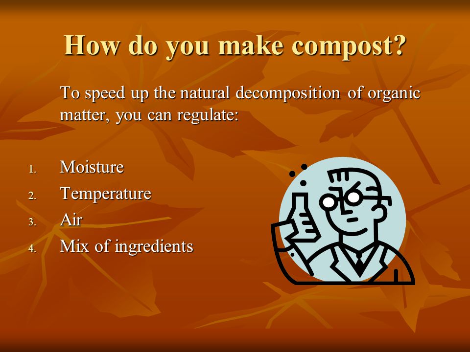 How do you make compost.