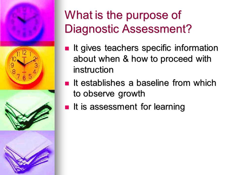 What is the purpose of Diagnostic Assessment.