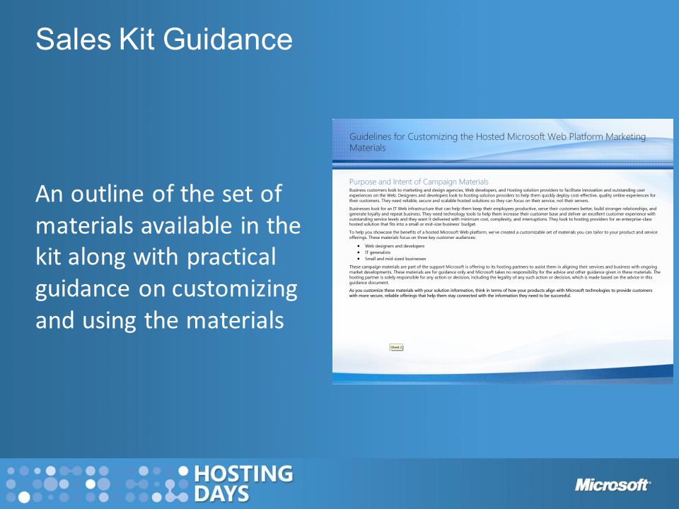 An outline of the set of materials available in the kit along with practical guidance on customizing and using the materials Sales Kit Guidance