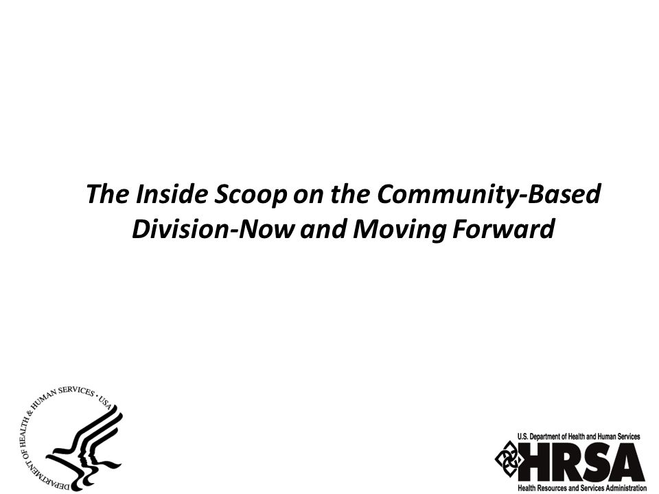 The Inside Scoop on the Community-Based Division-Now and Moving Forward