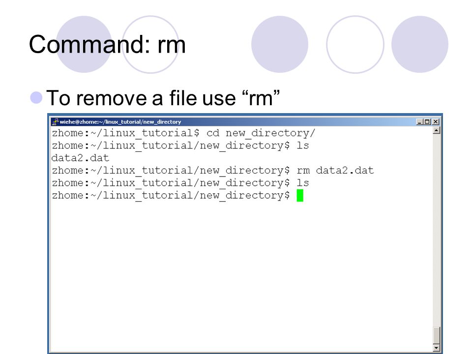 Command: rm To remove a file use rm