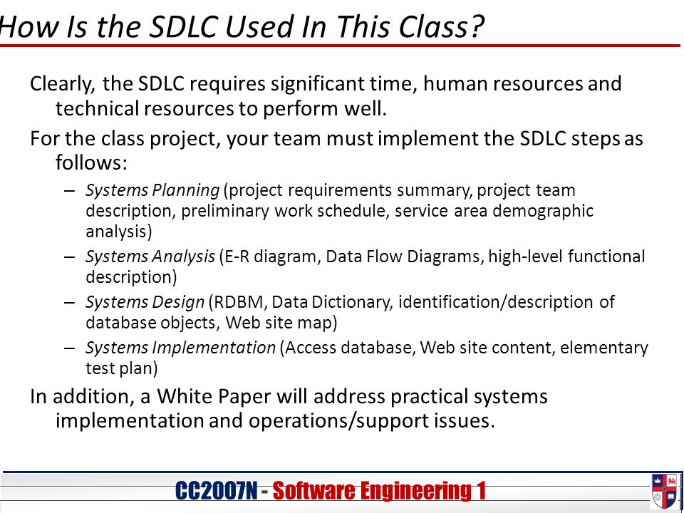 CC20O7N - Software Engineering 1 How Is the SDLC Used In This Class.