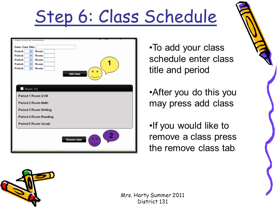 Step 6: Class Schedule Mrs.