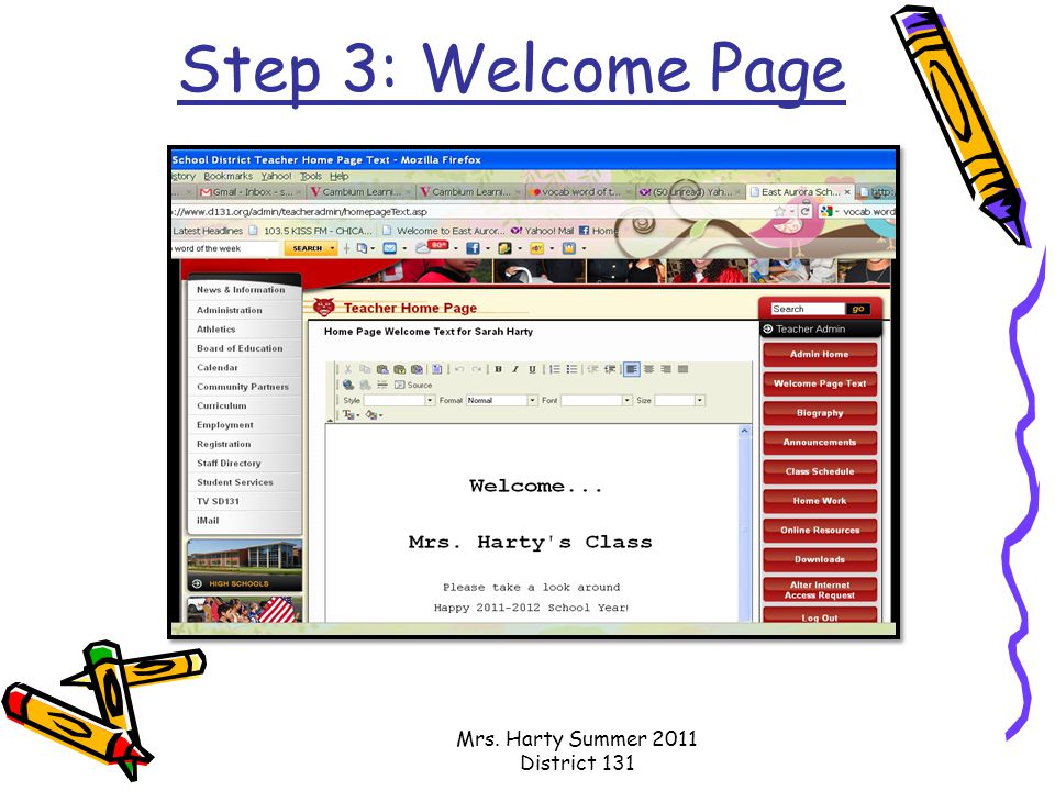 Step 3: Welcome Page Mrs. Harty Summer 2011 District 131