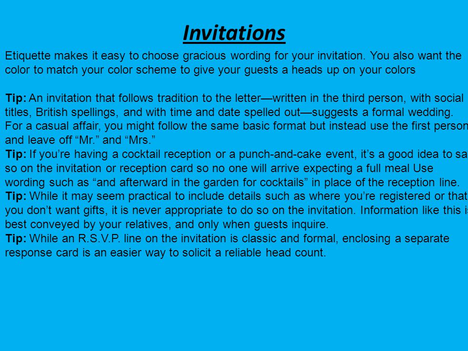 Invitations Etiquette makes it easy to choose gracious wording for your invitation.