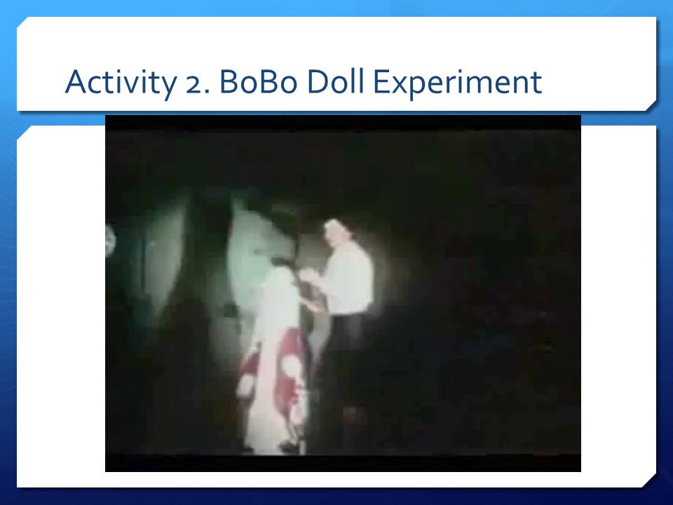 Activity 2. BoBo Doll Experiment