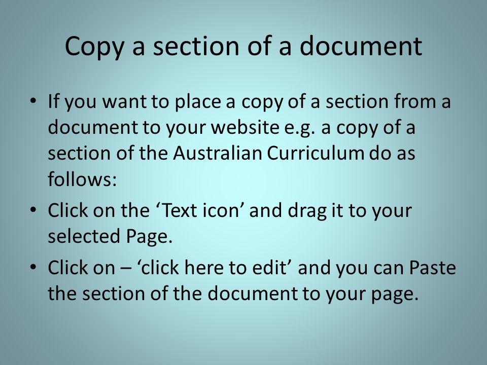 Copy a section of a document If you want to place a copy of a section from a document to your website e.g.