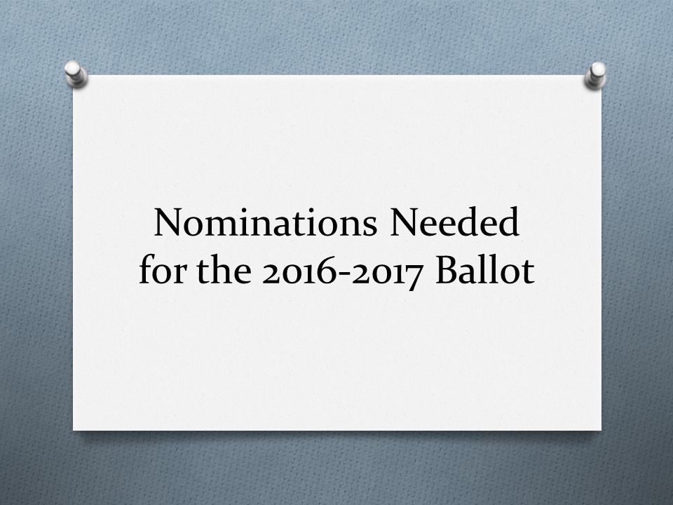 Nominations Needed for the Ballot