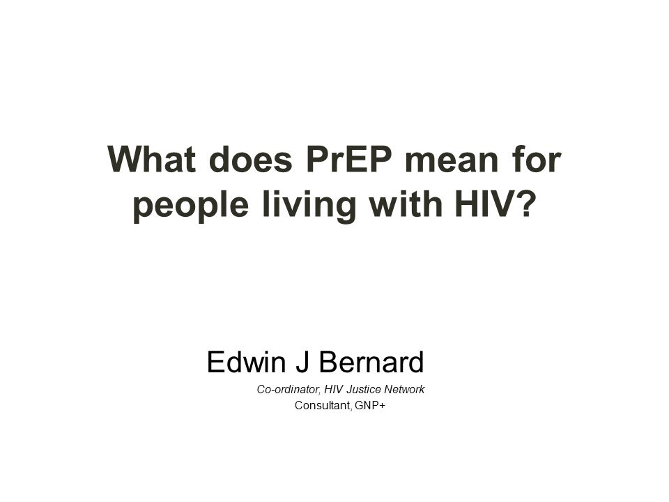 What does PrEP mean for people living with HIV.