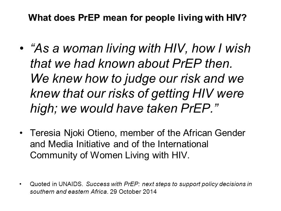 As a woman living with HIV, how I wish that we had known about PrEP then.