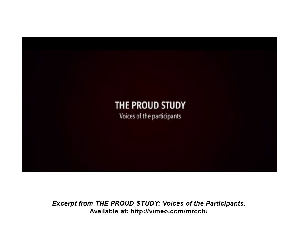 Excerpt from THE PROUD STUDY: Voices of the Participants. Available at: