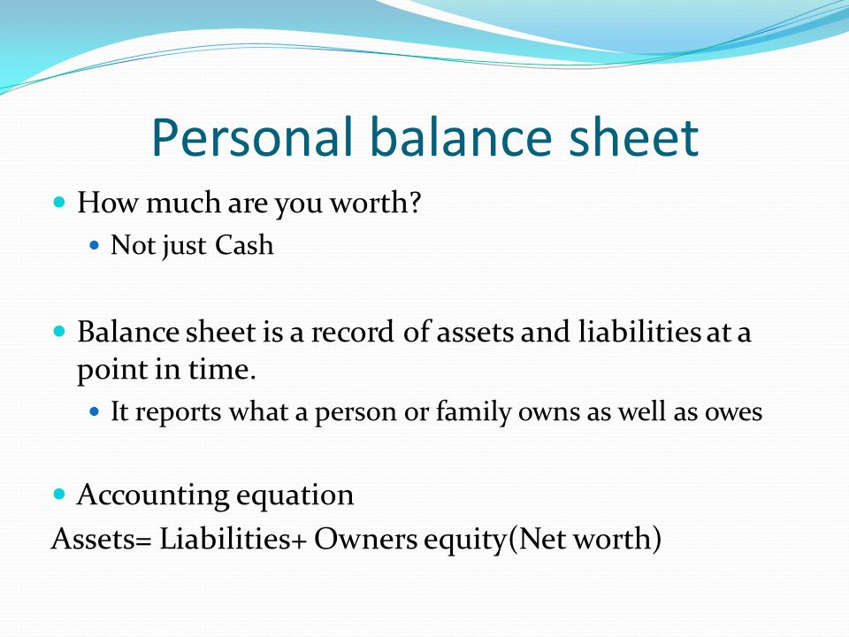 Personal balance sheet How much are you worth.