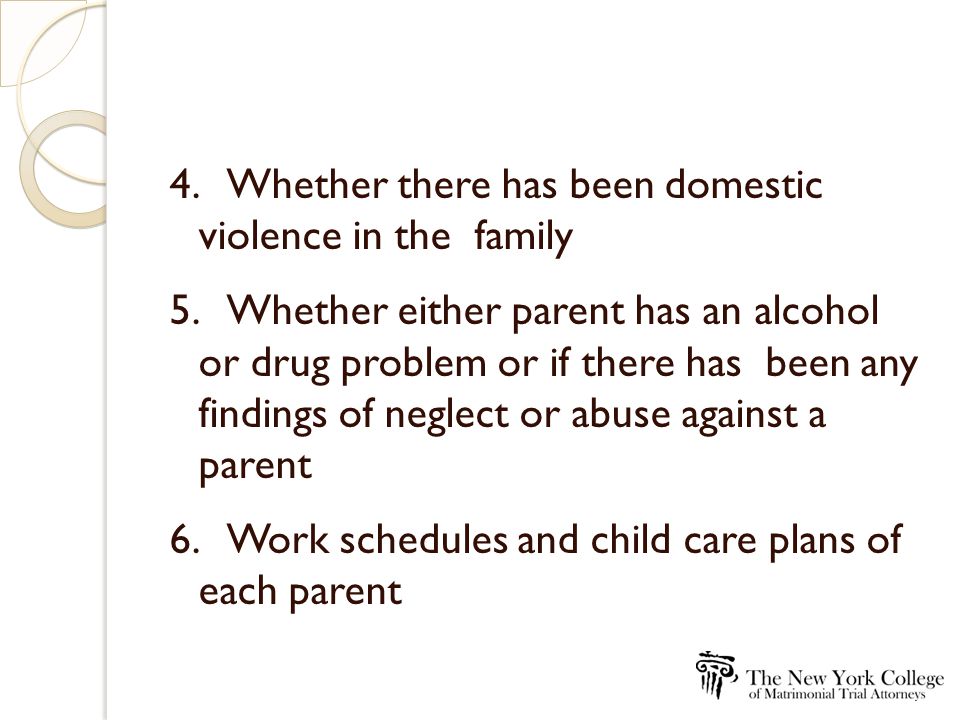4. Whether there has been domestic violence in the family 5.