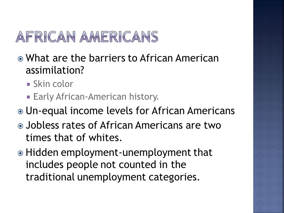  What are the barriers to African American assimilation.