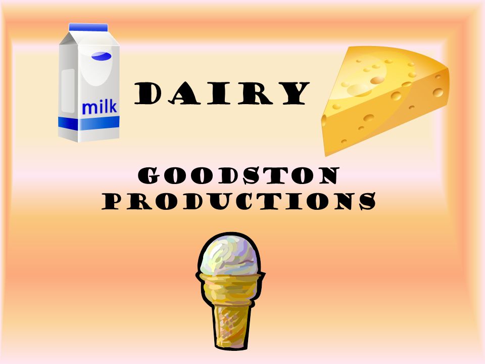 dairy goodston productions what is milk 87 water our most 1 dairy goodston productions