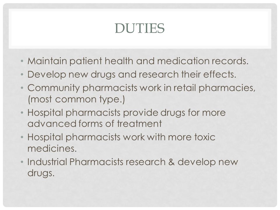 DUTIES Maintain patient health and medication records.