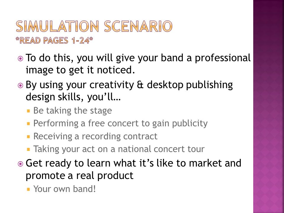  To do this, you will give your band a professional image to get it noticed.
