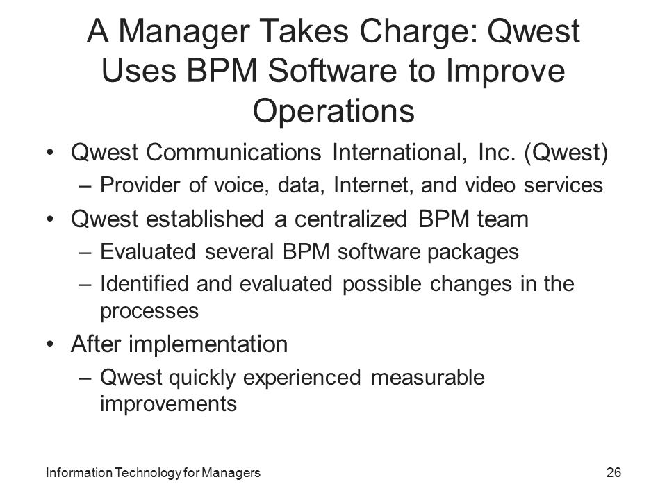 A Manager Takes Charge: Qwest Uses BPM Software to Improve Operations Qwest Communications International, Inc.
