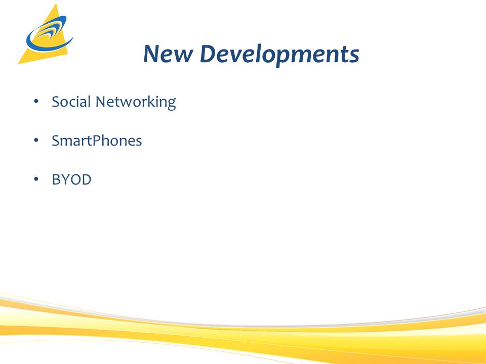 New Developments Social Networking SmartPhones BYOD