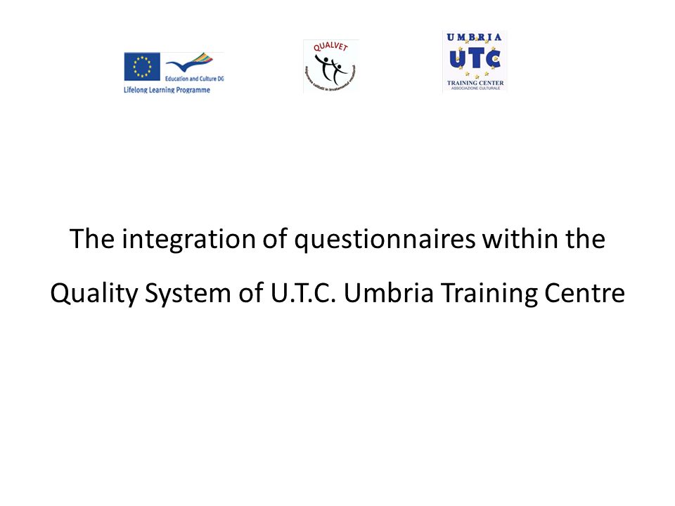 The integration of questionnaires within the Quality System of U.T.C. Umbria Training Centre