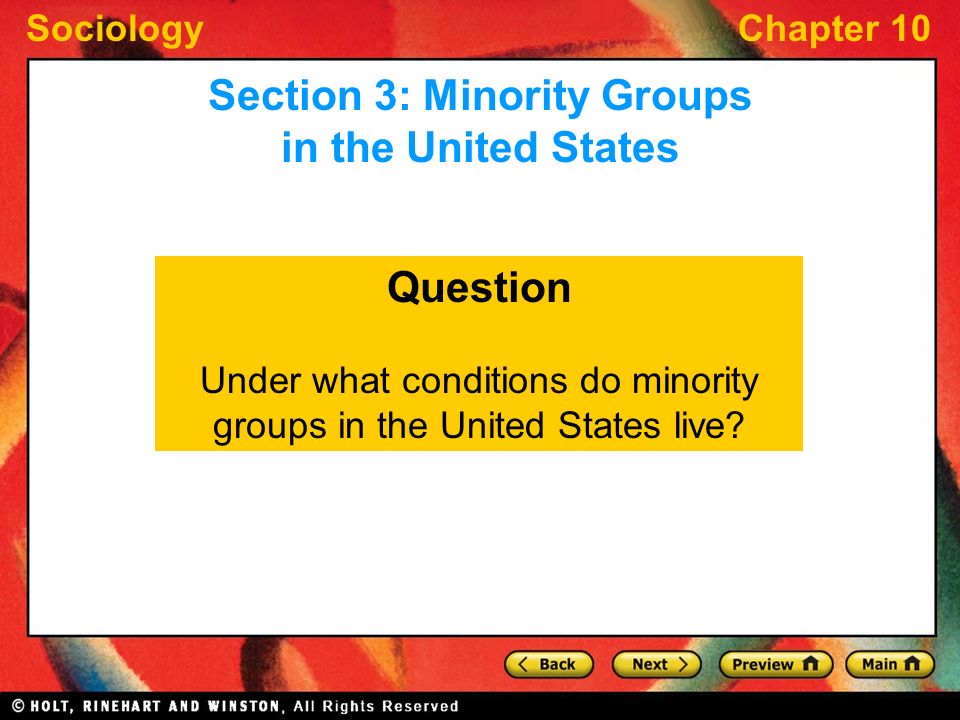 SociologyChapter 10 Question Under what conditions do minority groups in the United States live.