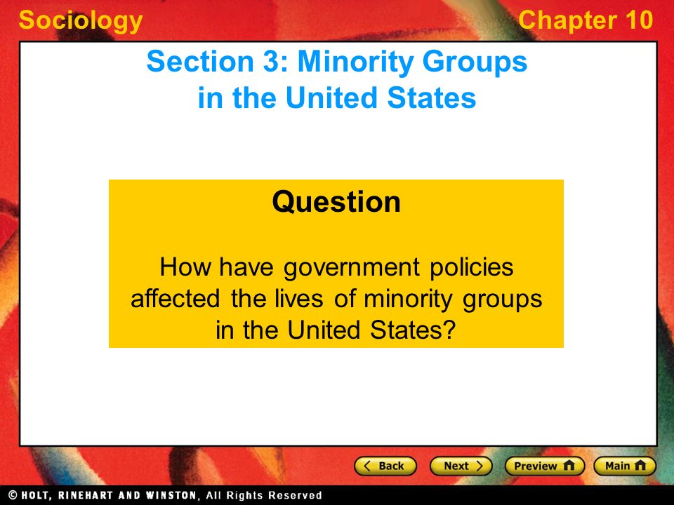 SociologyChapter 10 Question How have government policies affected the lives of minority groups in the United States.