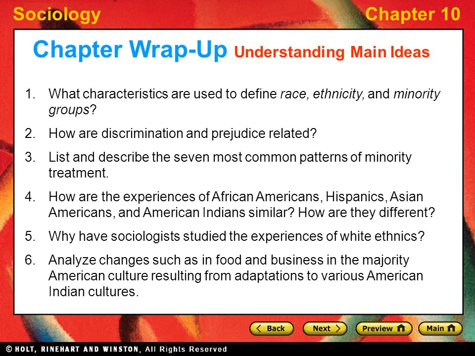 SociologyChapter 10 Chapter Wrap-Up Understanding Main Ideas 1.What characteristics are used to define race, ethnicity, and minority groups.