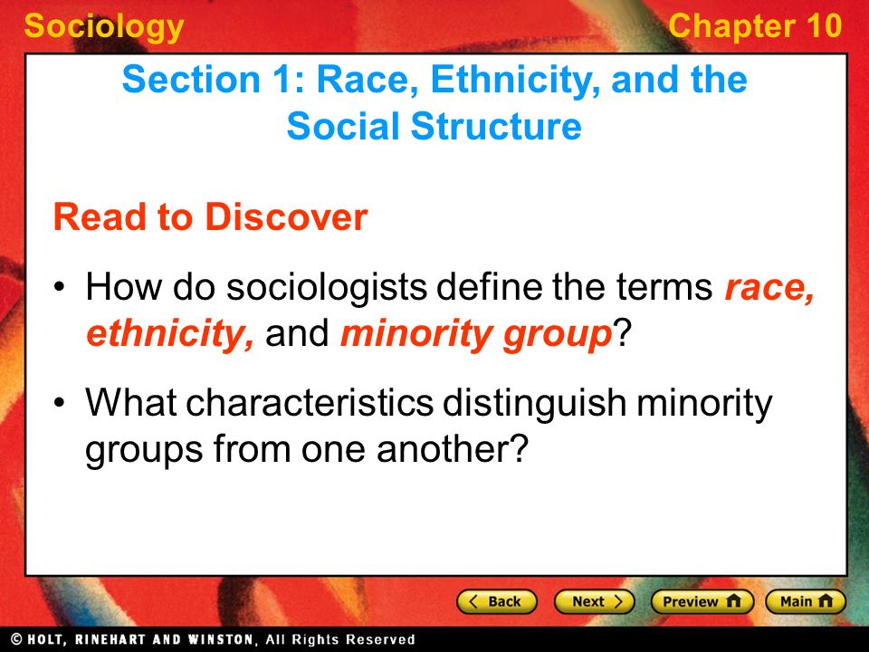 SociologyChapter 10 Read to Discover How do sociologists define the terms race, ethnicity, and minority group.