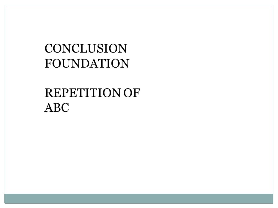 CONCLUSION FOUNDATION REPETITION OF ABC
