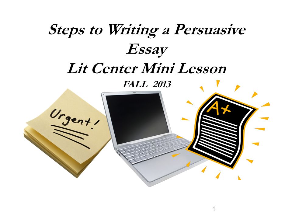 Steps to Writing a Persuasive Essay Lit Center Mini Lesson FALL