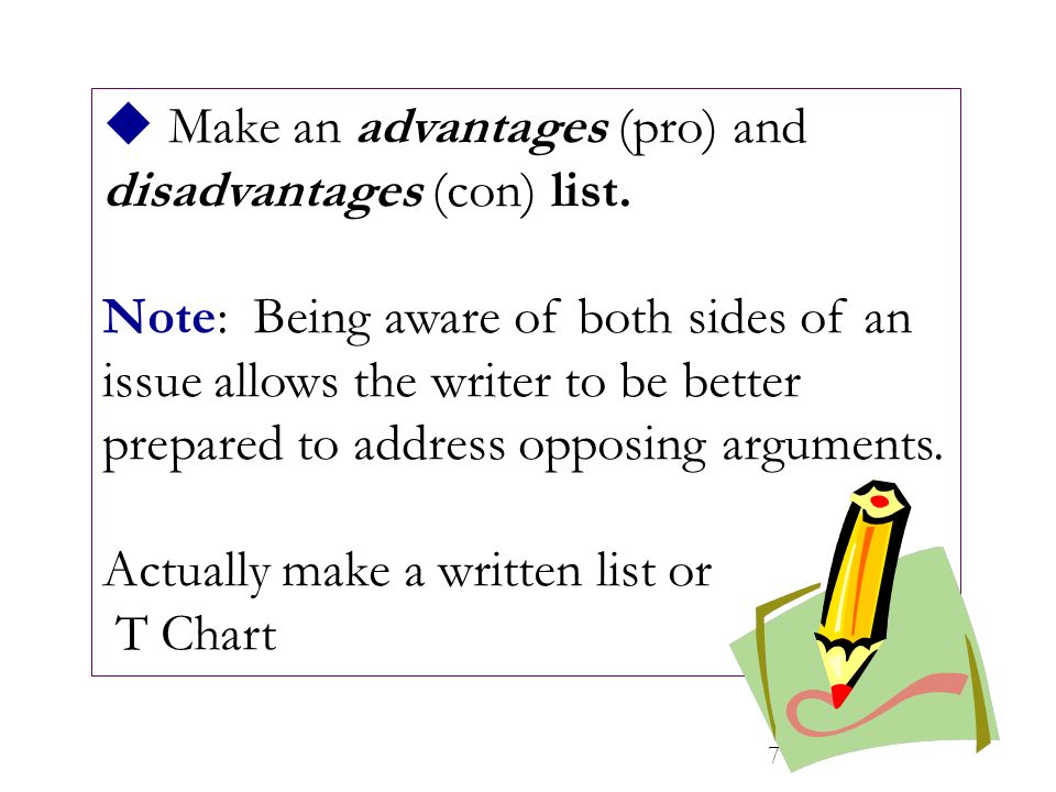  Make an advantages (pro) and disadvantages (con) list.