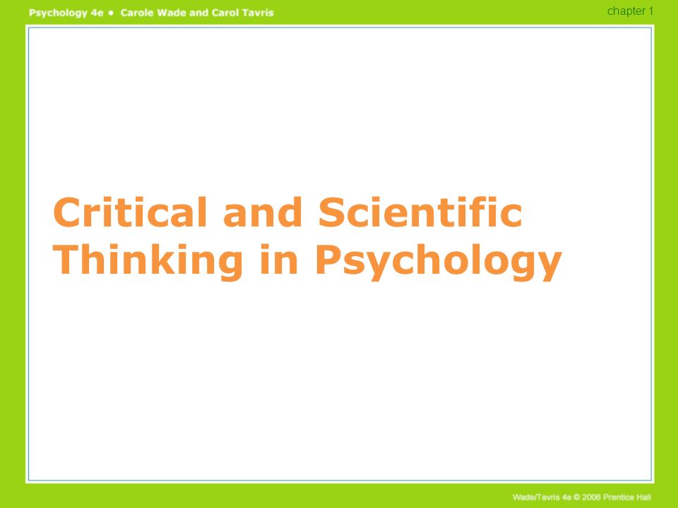 Critical and Scientific Thinking in Psychology chapter 1