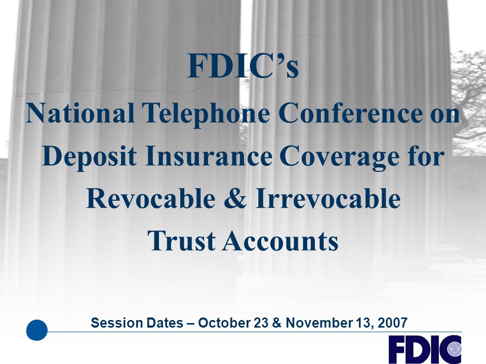 Fdic S National Telephone Conference On Deposit Insurance Coverage
