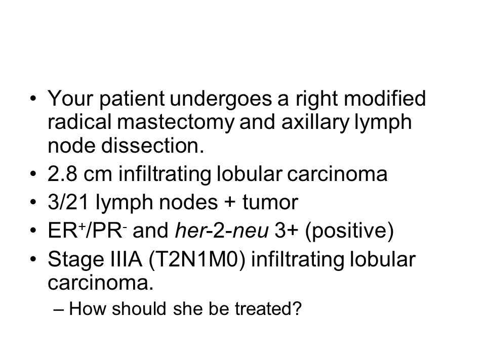 Your patient undergoes a right modified radical mastectomy and axillary lymph node dissection.