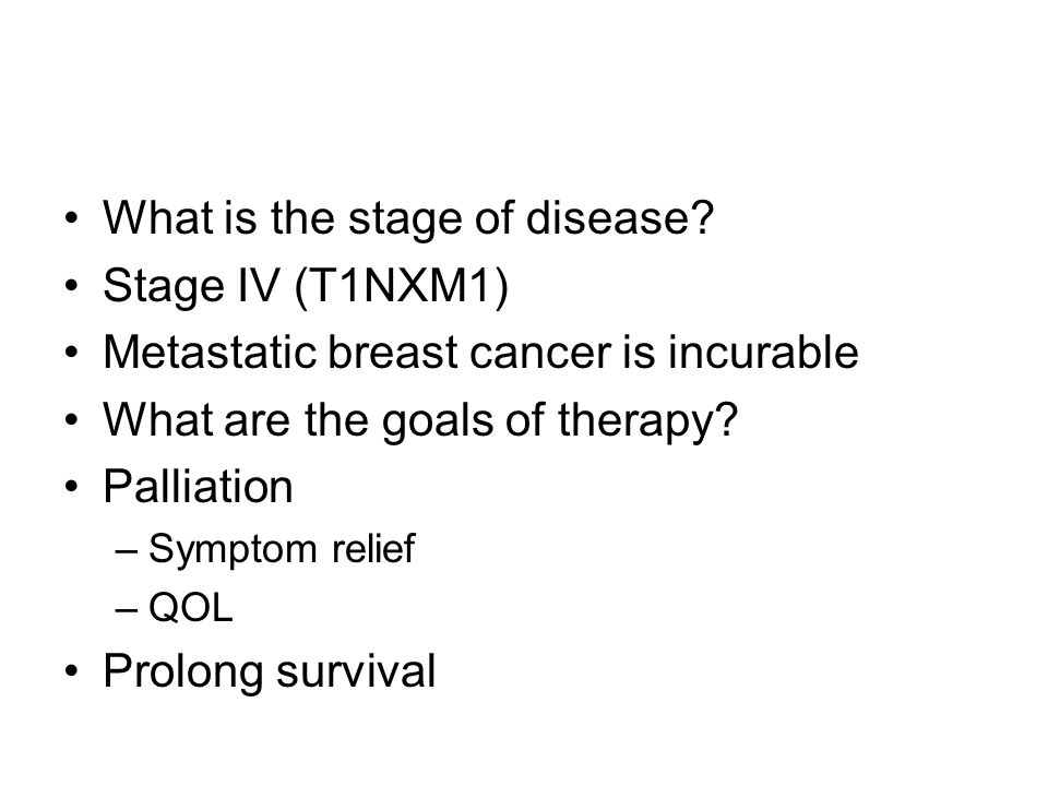 What is the stage of disease.
