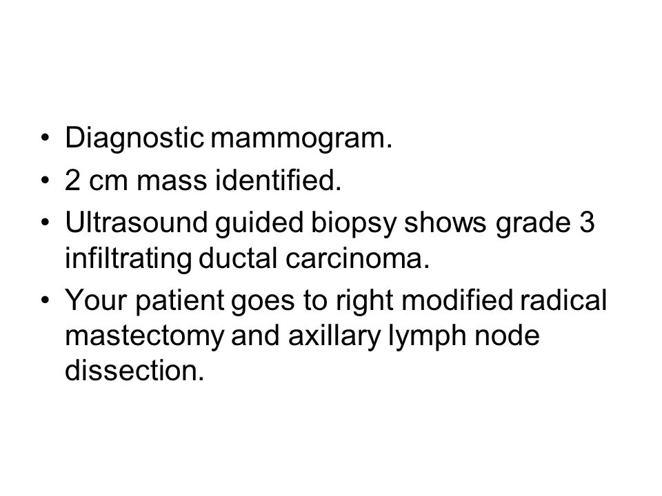 Diagnostic mammogram. 2 cm mass identified.