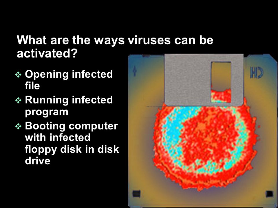 What are the ways viruses can be activated.