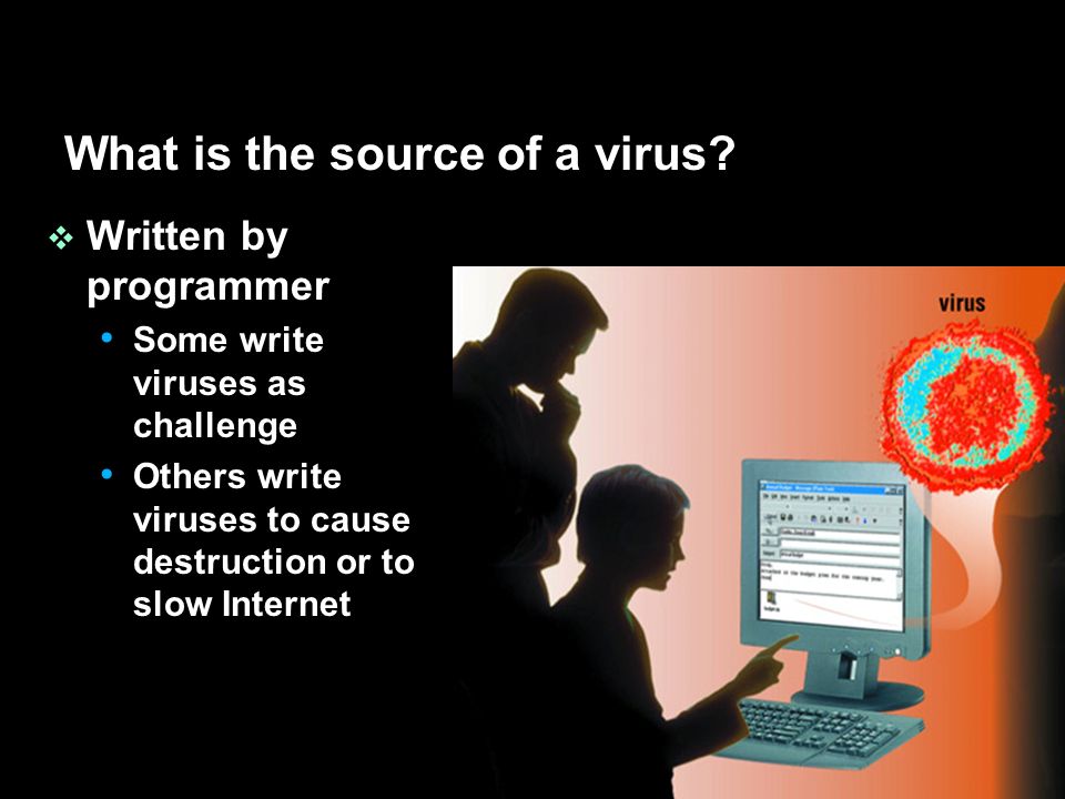 What is the source of a virus.