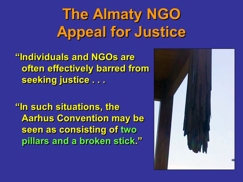 The Almaty NGO Appeal for Justice Individuals and NGOs are often effectively barred from seeking justice...