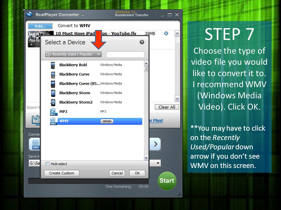 STEP 7 Choose the type of video file you would like to convert it to.