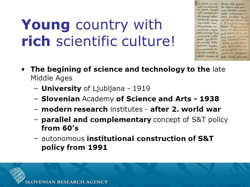 Young country with rich scientific culture.