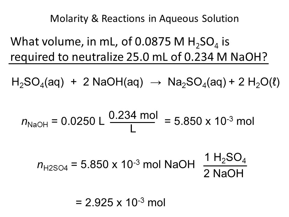 What volume, in mL, of M H 2 SO 4 is required to neutralize 25.0 mL of M NaOH.