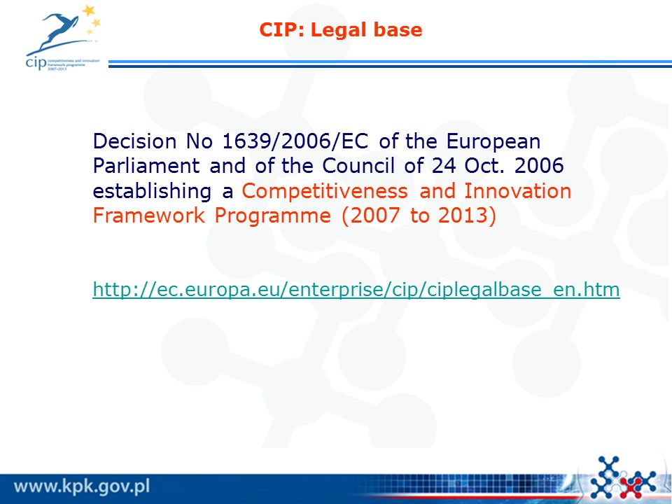 CIP: Legal base Decision No 1639/2006/EC of the European Parliament and of the Council of 24 Oct.